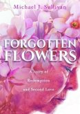 Forgotten Flowers (eBook, ePUB) Forgotten Flowers (eBook, ePUB)