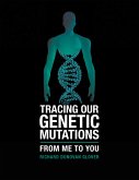 Tracing Our Genetic Mutations (eBook, ePUB)
