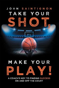 Take Your Shot, Make Your Play! (eBook, ePUB) Cover Take Your Shot, Make Your Play! (eBook, ePUB)