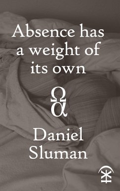 Absence Has a Weight of Its Own (eBook, ePUB) - Sluman, Daniel