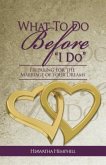 What To Do Before, "I Do" (eBook, ePUB)