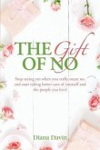 The Gift of No (eBook, ePUB) The Gift of No (eBook, ePUB)