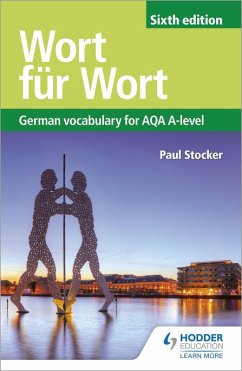 Wort für Wort Sixth Edition: German Vocabulary for AQA A-level (eBook, ePUB) - Stocker, Paul