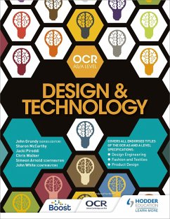 OCR Design and Technology for AS/A Level (eBook, ePUB) - Grundy, John; Mccarthy, Sharon; Piroddi, Jacki; Walker, Chris