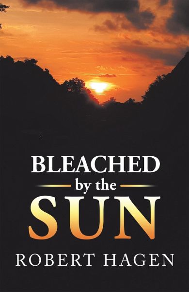 Bleached by the Sun (eBook, ePUB) Bleached by the Sun (eBook, ePUB)