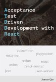 Acceptance Test Driven Development with React (eBook, ePUB)