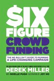 Six Figure Crowdfunding (eBook, ePUB)