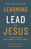 Learning to Lead Like Jesus (eBook, ePUB) Learning to Lead Like Jesus (eBook, ePUB)