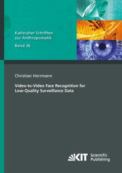 Video-to-Video Face Recognition for Low-Quality Surveillance Data - Herrmann, Christian