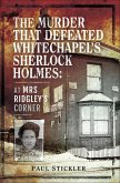 The Murder That Defeated Whitechapel's Sherlock Holmes (eBook, ePUB)