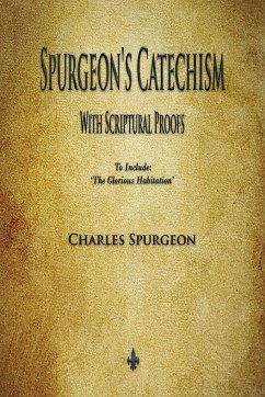 Spurgeon's Catechism - Spurgeon, Charles
