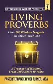 Distinguished Wisdom Presents . . . &quote;Living Proverbs&quote;-Vol.1