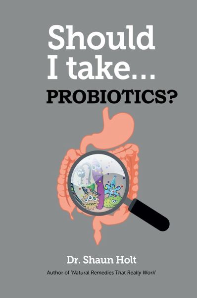Should I Take Probiotics? Should I Take Probiotics?