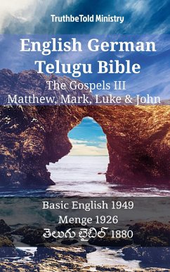 English German Telugu Bible - The Gospels III - Matthew, Mark, Luke & John (eBook, ePUB) - Ministry, TruthBeTold