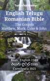 English Telugu Romanian Bible - The Gospels - Matthew, Mark, Luke & John (eBook, ePUB)