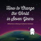How to Change the World in Seven Years