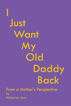 I Just Want My Old Daddy Back - Jane, Kimberley