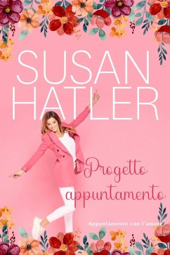 Progetto appuntamento (Appuntamento con l'amore, #8) (eBook, ePUB) - Hatler, Susan