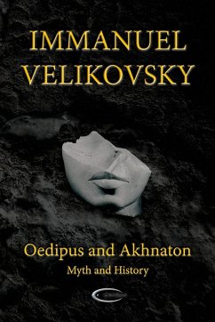 Oedipus and Akhnaton: Myth and History - Velikovsky, Immanuel