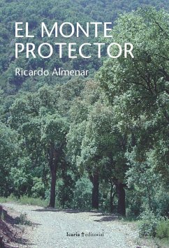 El monte protector - Almenar Asensio, Ricardo