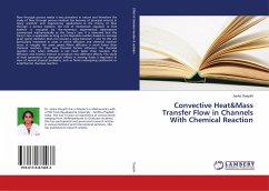 Convective Heat&Mass Transfer Flow in Channels With Chemical Reaction