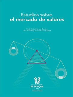 Estudio sobre el mercado de valores (eBook, ePUB) - Herrera Osorio, Fredy Andrei; Benjumea Betancur, José Yesid