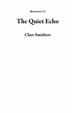 The Quiet Echo (Remnants, #1) (eBook, ePUB)