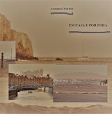 Em casa e por fora - ensaio e memórias (eBook, ePUB) Em casa e por fora - ensaio e memórias (eBook, ePUB)