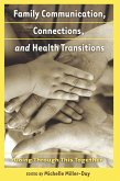 Family Communication, Connections, and Health Transitions (eBook, PDF)