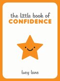 The Little Book of Confidence (eBook, ePUB)