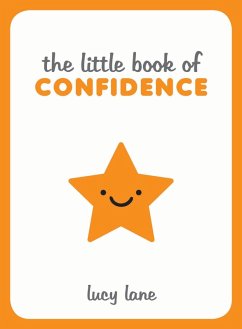 The Little Book of Confidence (eBook, ePUB) - Lane, Lucy