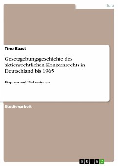 Gesetzgebungsgeschichte des aktienrechtlichen Konzernrechts in Deutschland bis 1965 (eBook, PDF) - Baast, Tino
