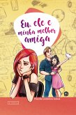 Eu, ele e minha melhor amiga (eBook, ePUB)