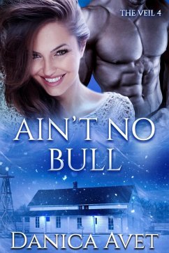 Ain't No Bull (The Veil, #4) (eBook, ePUB) - Avet, Danica