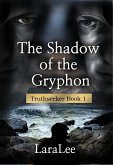 The Shadow of the Gryphon (The Legends of Gryphendale, #2) (eBook, ePUB) The Shadow of the Gryphon (The Legends of Gryphendale, #2) (eBook, ePUB)