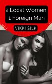 2 Local Women, 1 Foreign Man (A Hot Beach Read) (eBook, ePUB) 2 Local Women, 1 Foreign Man (A Hot Beach Read) (eBook, ePUB)