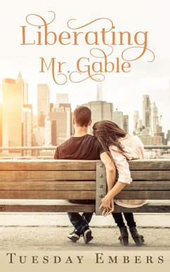 Liberating Mr. Gable (eBook, ePUB) - Embers, Tuesday; Twomey, Mary E.