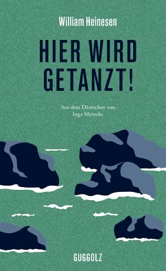 Hier wird getanzt! (eBook, ePUB) - Heinesen, William