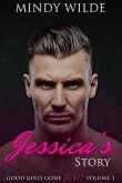 Jessica's Story (Good Girls Gone Bad Volume 3) (eBook, ePUB) Jessica's Story (Good Girls Gone Bad Volume 3) (eBook, ePUB)