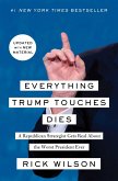 Everything Trump Touches Dies (eBook, ePUB)