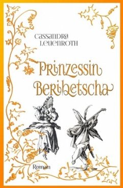 Prinzessin Beribetscha - Leuenroth, Cassandra