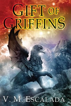 Gift of Griffins (eBook, ePUB) - Escalada, V. M.