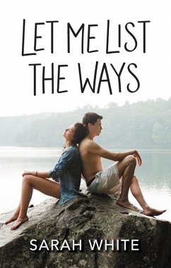 Let Me List the Ways (eBook, ePUB) - White, Sarah