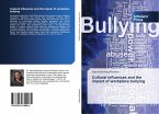 Cultural influences and the impact of workplace bullying