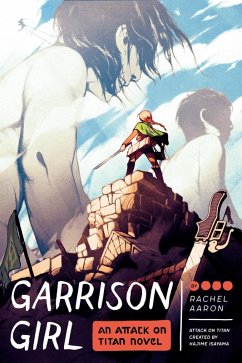 Attack on Titan: Garrison Girl (eBook, ePUB) - Aaron, Rachel