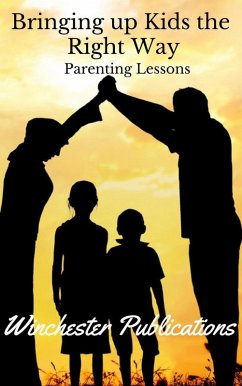 Bringing Up Kids the Right Way: Parenting Lessons (eBook, ePUB) - Das, Ram