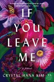 If You Leave Me (eBook, ePUB) If You Leave Me (eBook, ePUB)