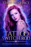 Tattoo Switcheroo (A Primordial Realms Urban Fantasy Novella, #0) (eBook, ePUB)