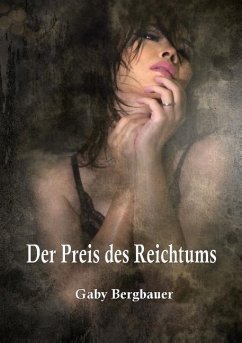 Der Preis des Reichtums - Bergbauer, Gaby