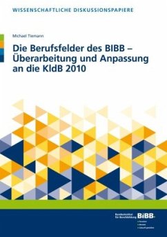 Cover Die Berufsfelder des BIBB - Überarbeitung und Anpassung an die KldB 2010